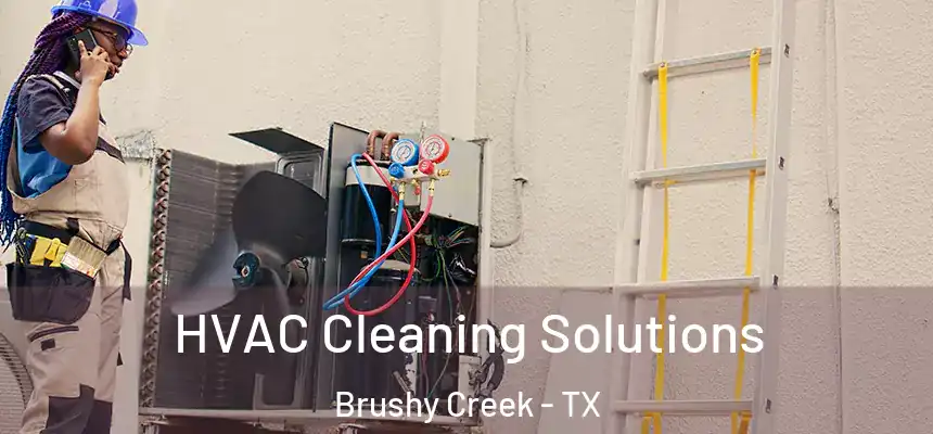  HVAC Cleaning Solutions Brushy Creek - TX